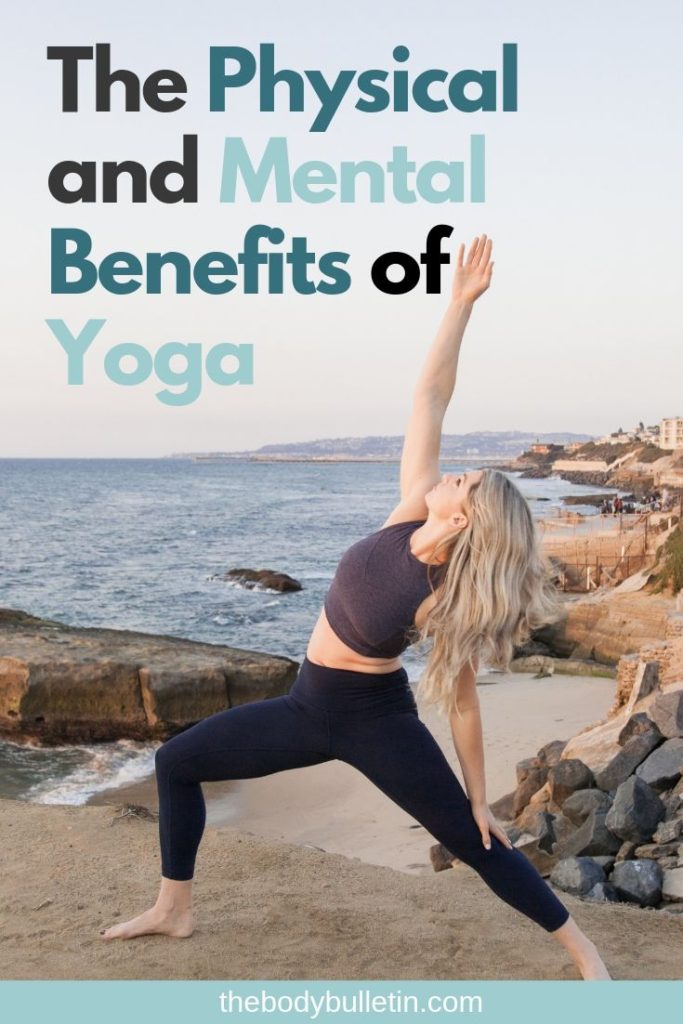 The Physical And Mental Benefits Of Yoga • The Body Bulletin