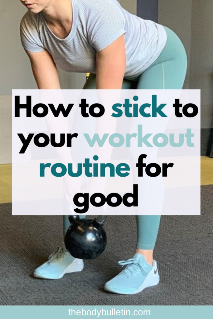 How To Stick To A Workout Routine For Good • The Body Bulletin