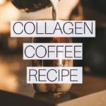Collagen Coffee Recipe