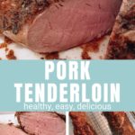 How to Cook Pork Tenderloin in the Oven Simple Recipe