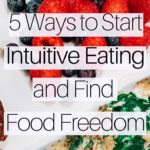 5 Easy Tips to Start Intuitive Eating