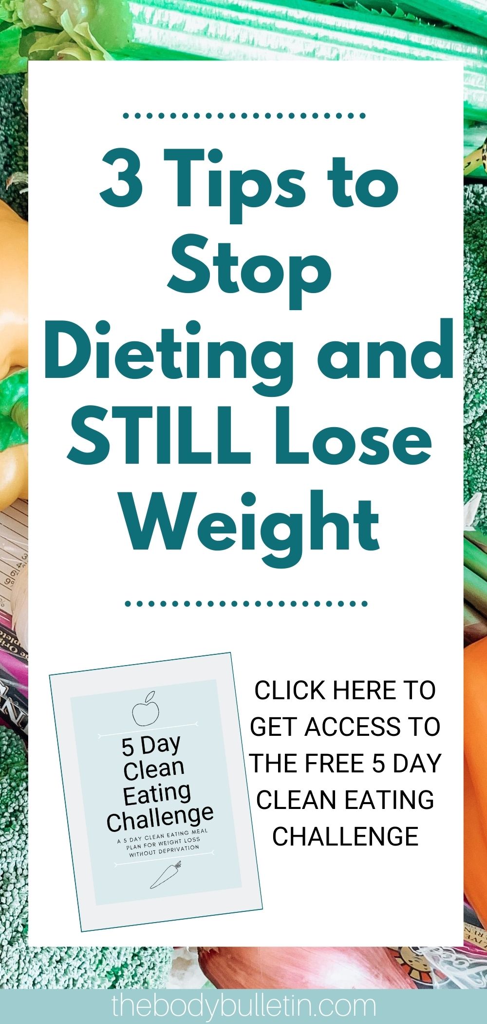 I Stopped Dieting and Lost Weight • The Body Bulletin