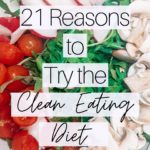 21 Benefits of Eating Clean