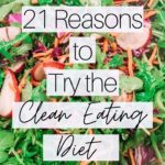 21 Benefits of Eating Clean